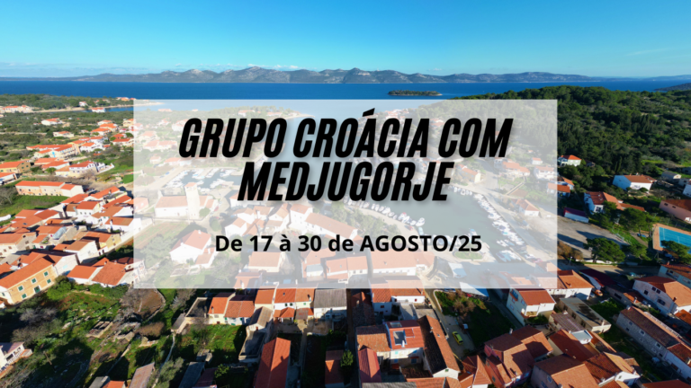 AGO/25 – Grupo Croácia com Medjugorje